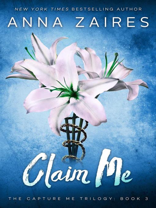Title details for Claim Me by Anna Zaires - Available